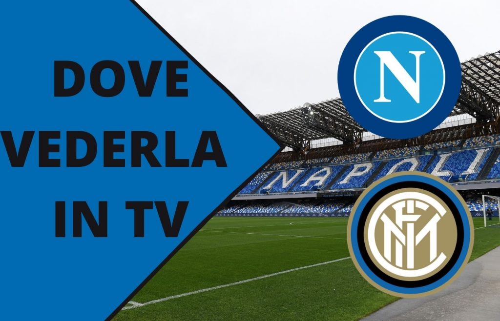 napoli inter dove vederla in tv