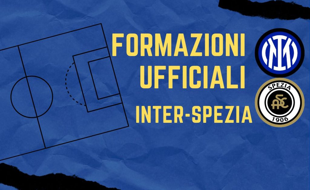 Inter Spezia formazioni ufficiali