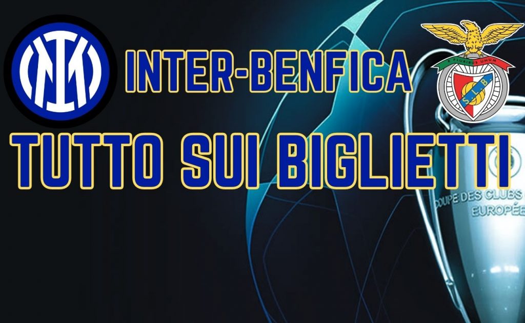 Inter-Benfica, tutto sui biglietti