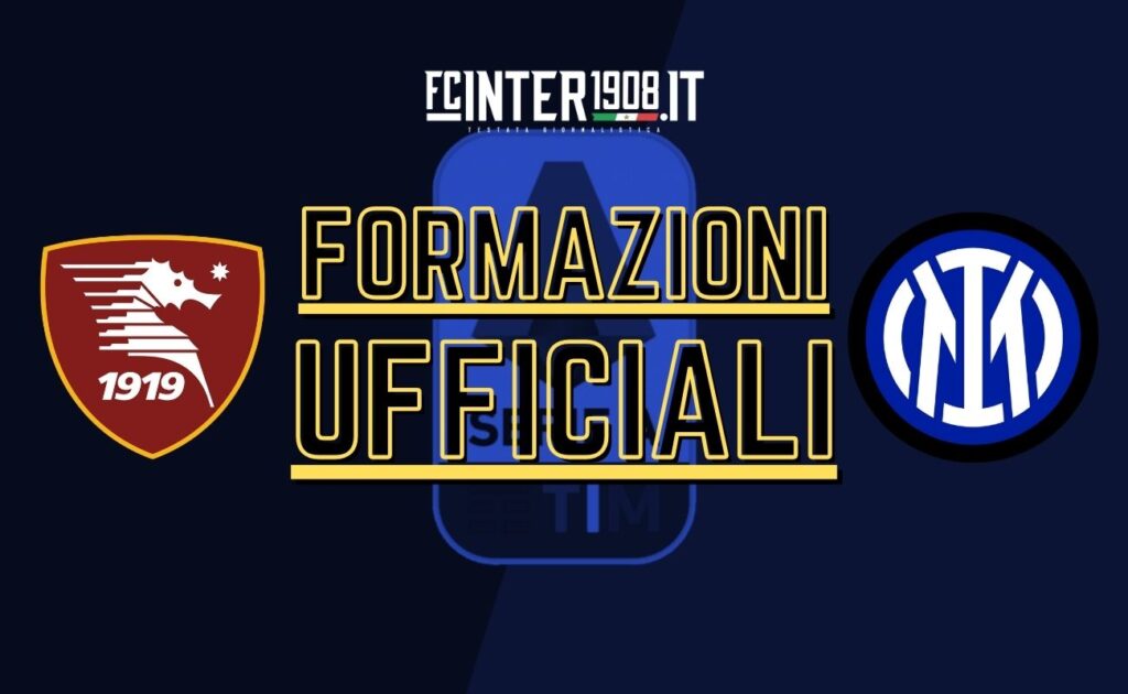 formazioni ufficiali salernitana inter