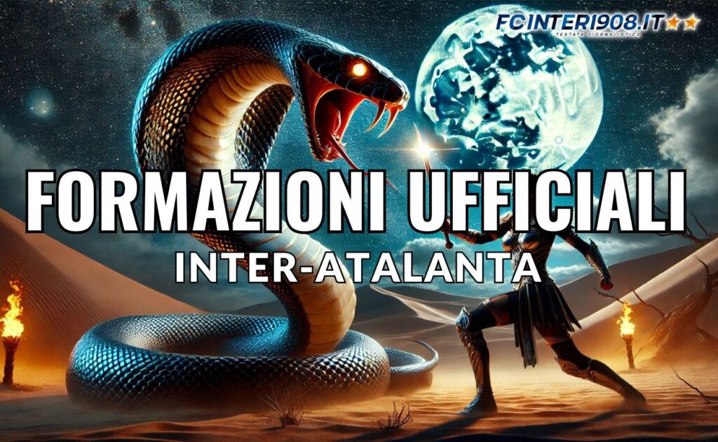 Inter-Atalanta formazioni ufficiali