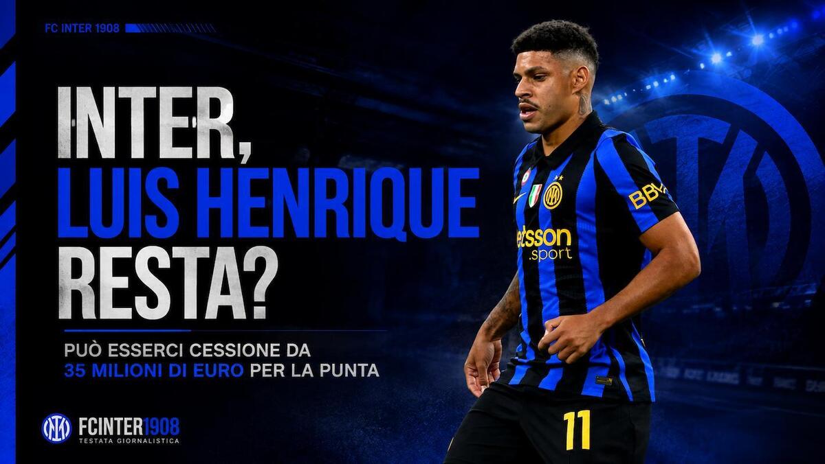 Inter, Luis Henrique resta Può esserci cessione da 35 milioni di euro per la punta