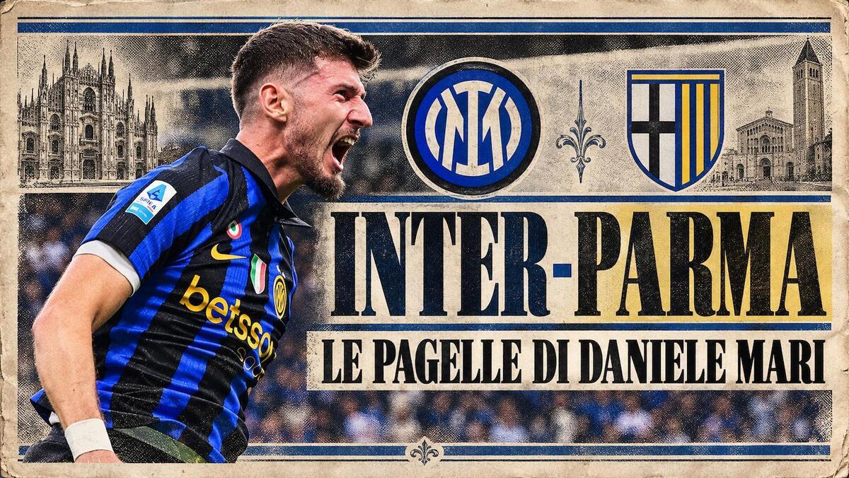 Inter-Parma, le pagelle di Daniele Mari su FCInter1908