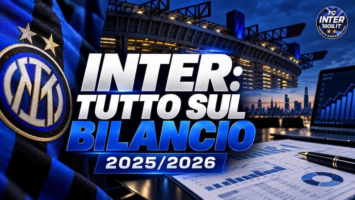 Inter, tutto sul bilancio 2025-2026