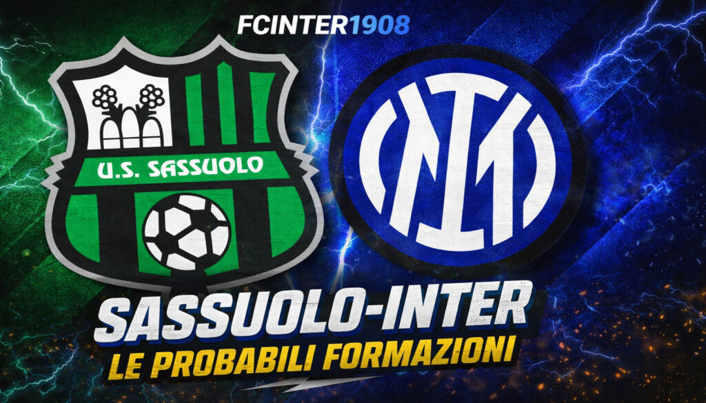 SASSUOLO-INTER, LE PROBABILI FORMAZIONI
