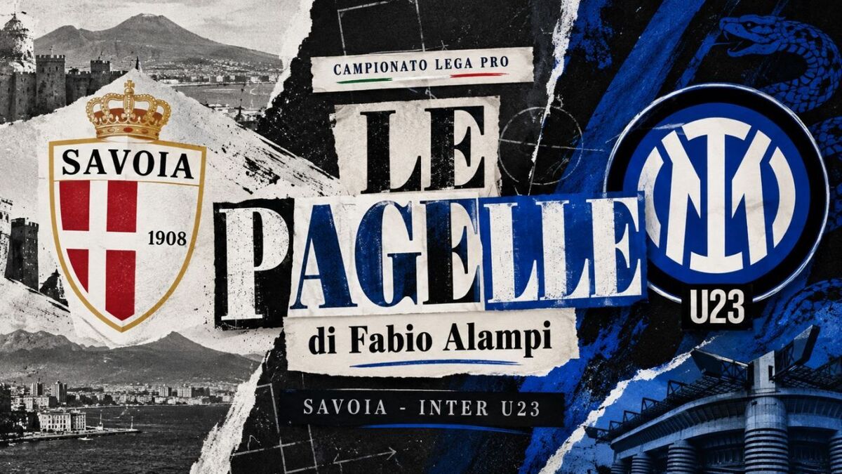 Savoia-Inter U23 pagelle